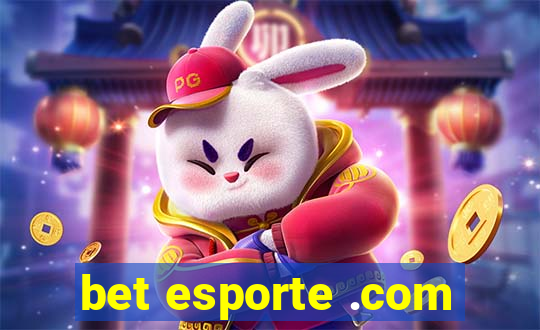 bet esporte .com