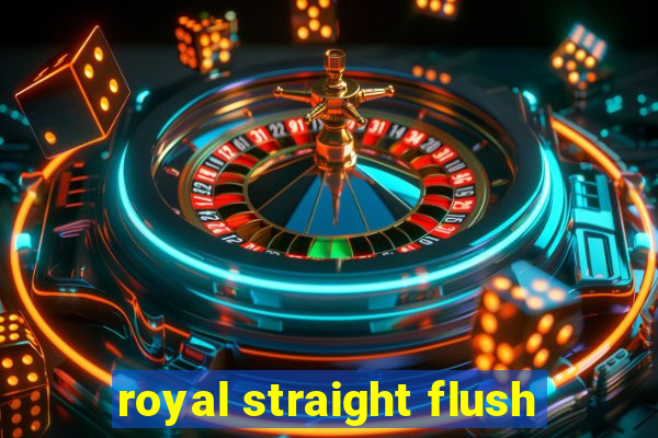 royal straight flush