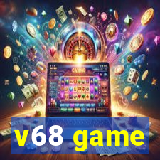 v68 game