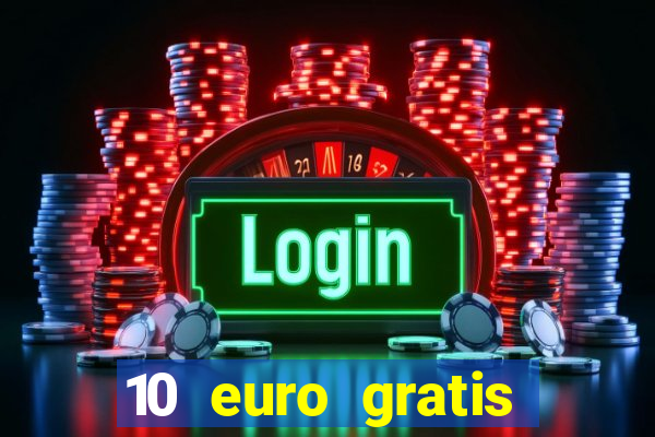 10 euro gratis bonus casino