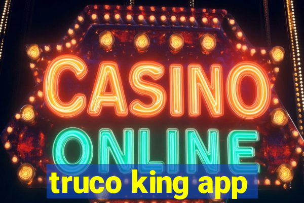 truco king app