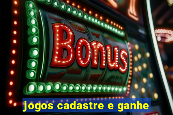 jogos cadastre e ganhe