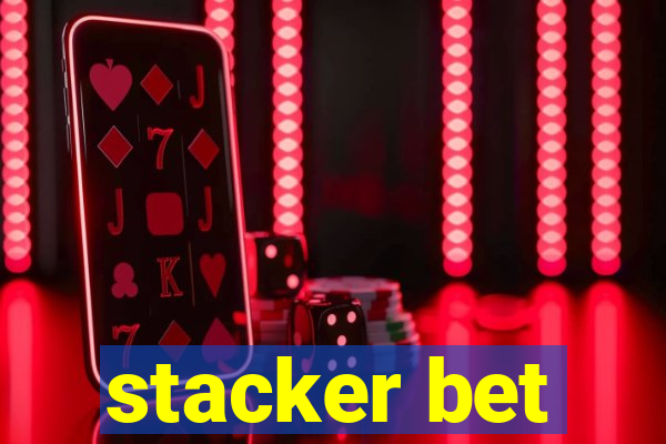 stacker bet