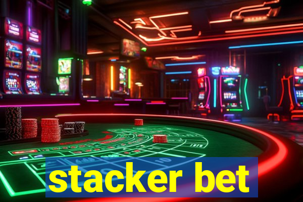 stacker bet