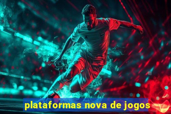 plataformas nova de jogos