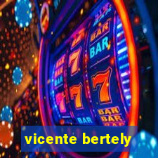 vicente bertely