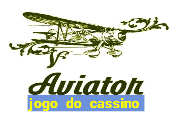 jogo do cassino para ganhar dinheiro