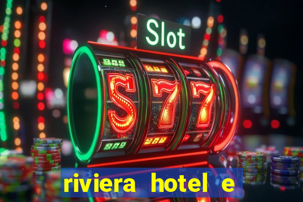 riviera hotel e casino las vegas