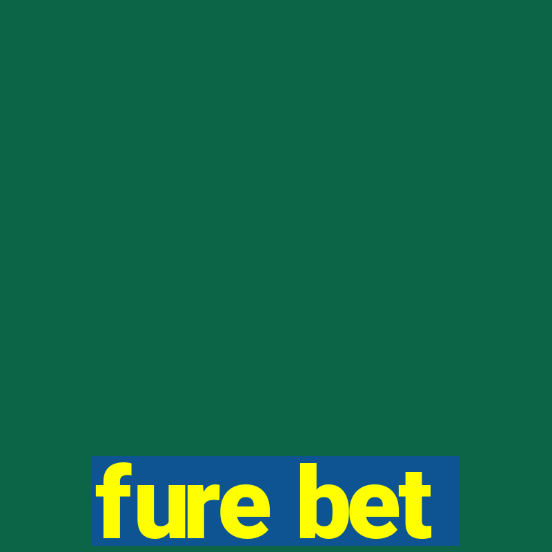 fure bet