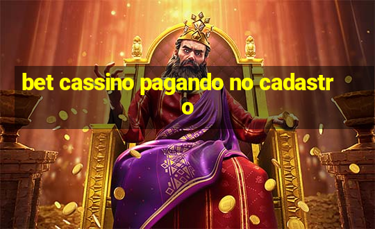 bet cassino pagando no cadastro