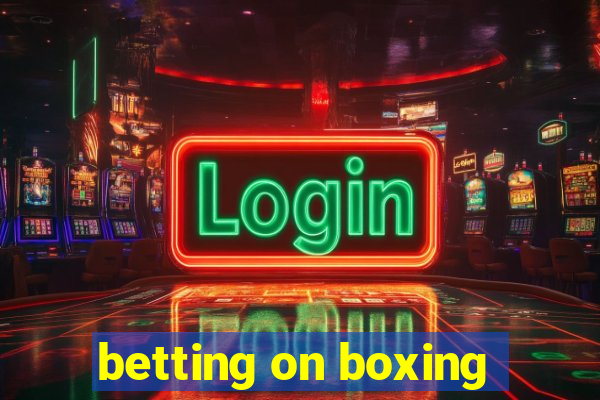 betting on boxing