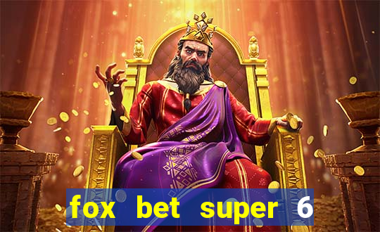 fox bet super 6 super bowl