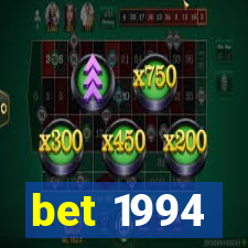 bet 1994