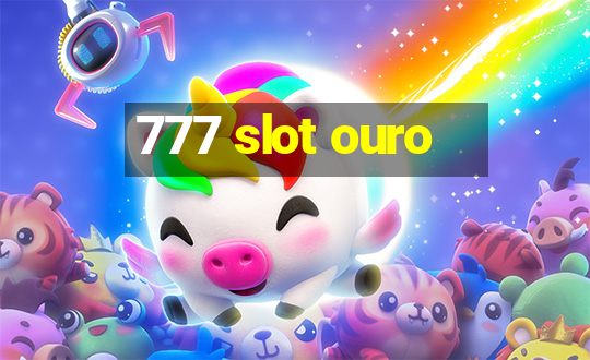 777 slot ouro