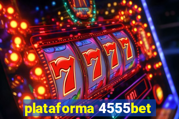 plataforma 4555bet