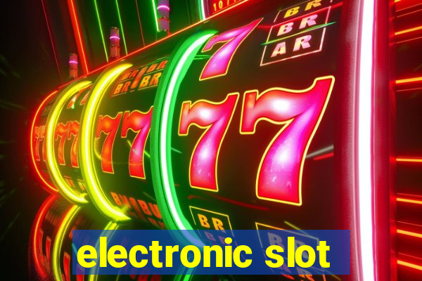 electronic slot