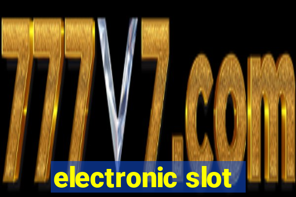 electronic slot