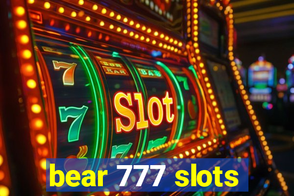 bear 777 slots