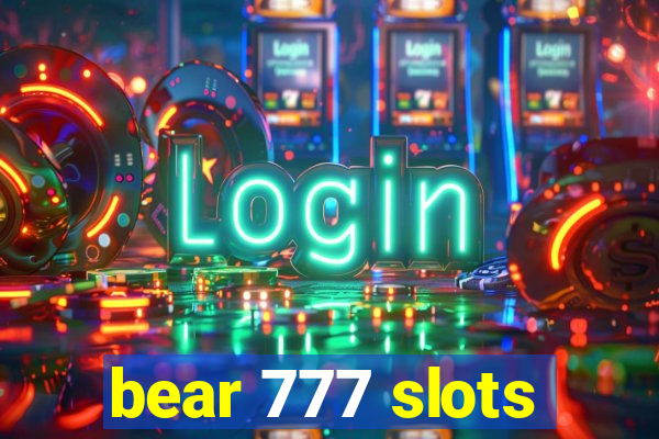 bear 777 slots