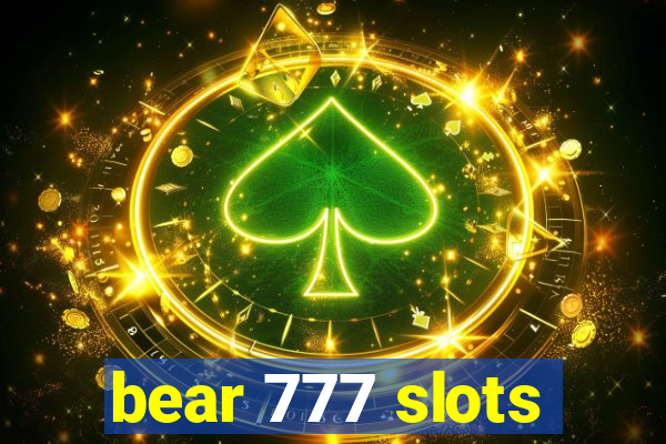 bear 777 slots