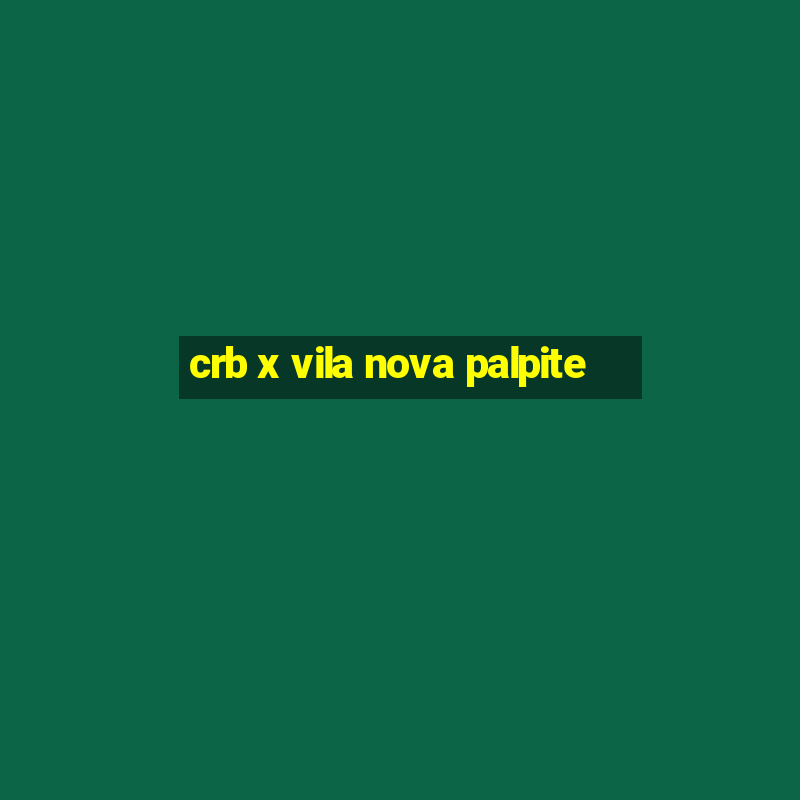 crb x vila nova palpite