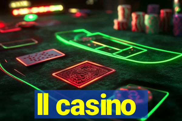 ll casino