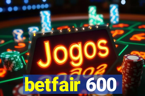 betfair 600