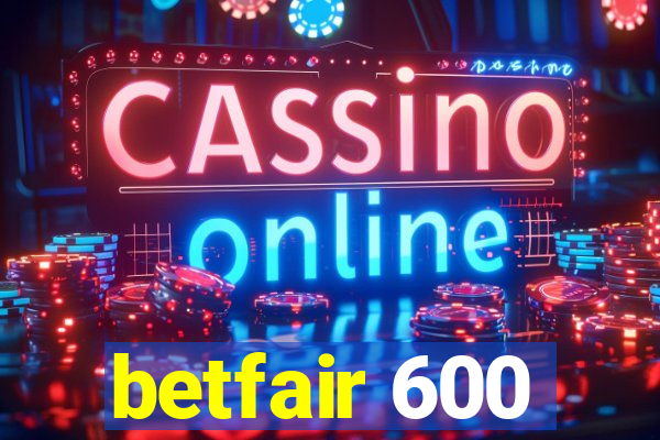 betfair 600