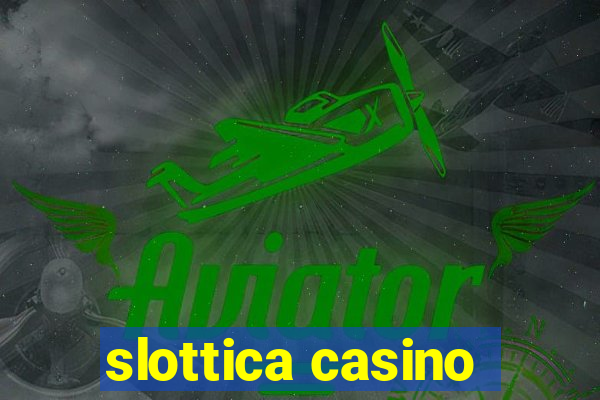 slottica casino