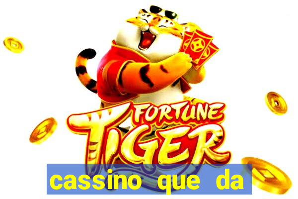 cassino que da dinheiro para jogar