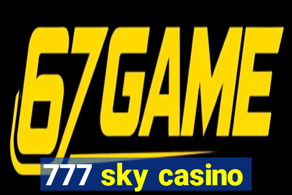 777 sky casino