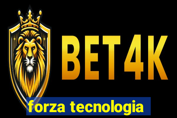 forza tecnologia