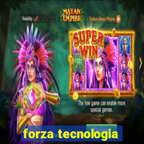 forza tecnologia