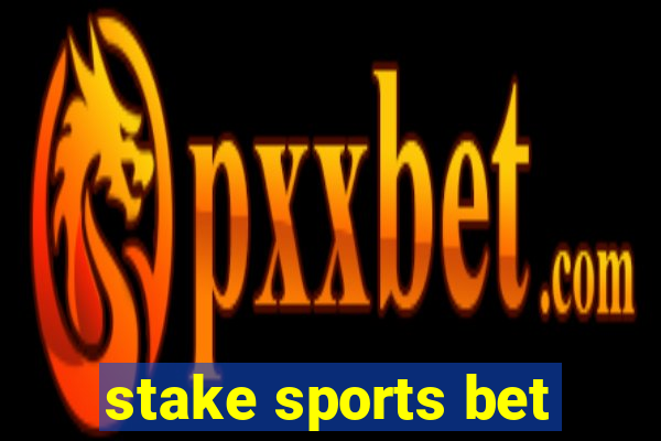 stake sports bet