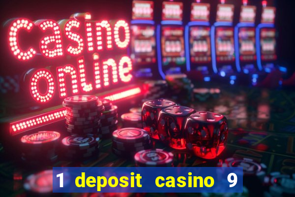 1 deposit casino 9 masks of fire