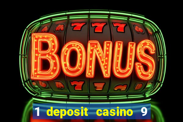 1 deposit casino 9 masks of fire