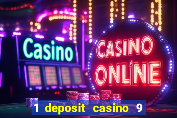 1 deposit casino 9 masks of fire