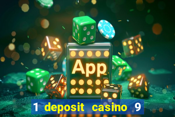 1 deposit casino 9 masks of fire