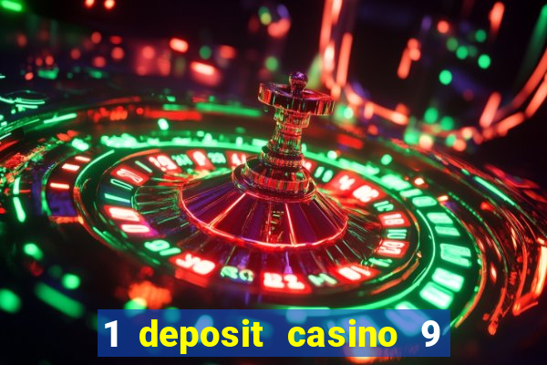 1 deposit casino 9 masks of fire