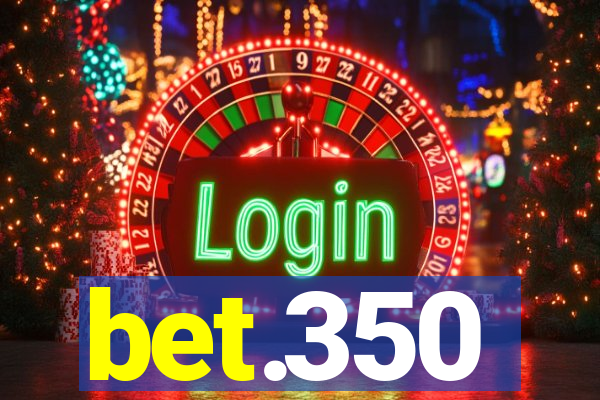 bet.350