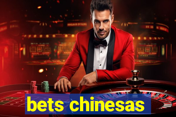 bets chinesas