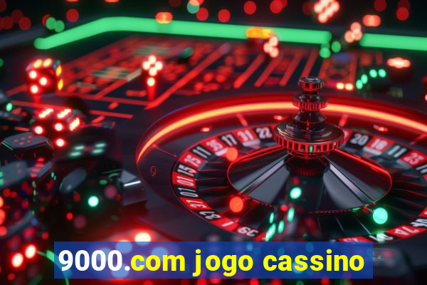 9000.com jogo cassino