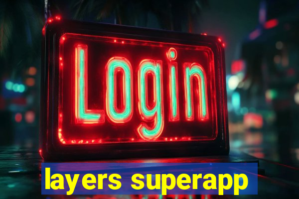 layers superapp