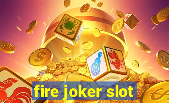 fire joker slot