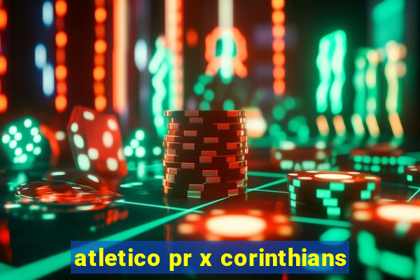 atletico pr x corinthians