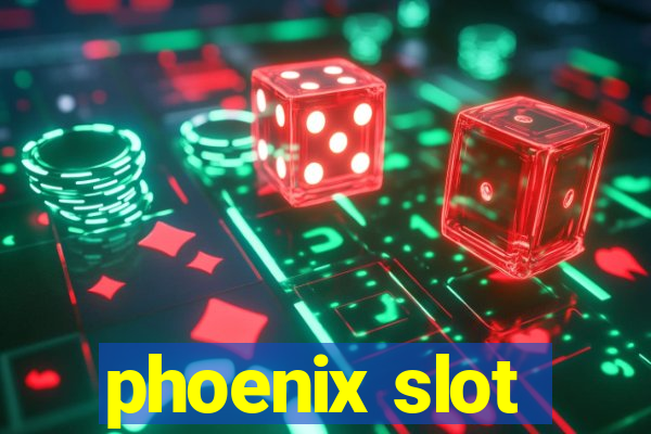 phoenix slot