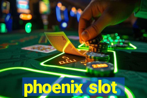 phoenix slot