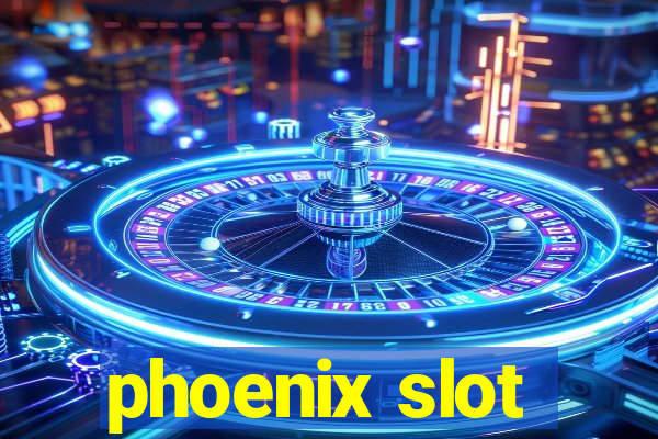 phoenix slot