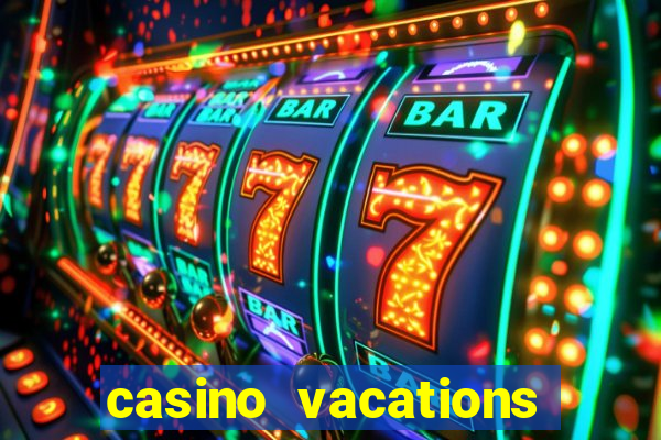 casino vacations all inclusive