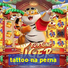 tattoo na perna